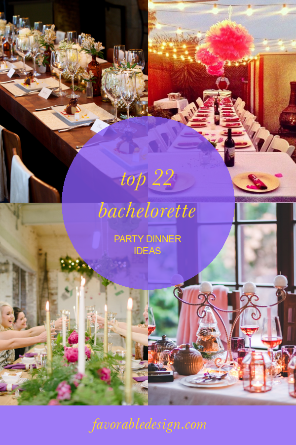 Top 22 Bachelorette Party Dinner Ideas Home, Family, Style and Art Ideas